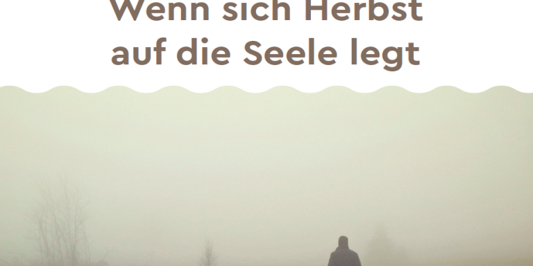 Novemberblues wenn sich der Herbst auf die Seele legt